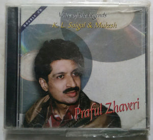 Voices Of The Legends ( K. L. Saigal & Mukesh ) Praful Zhaveri - Disc 1&2