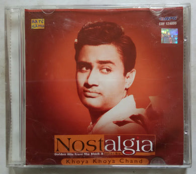 Nostalgia ( Golden Hits From The Black & White Ero ) Khoya Khoya Chand