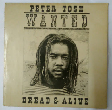 Peter Tosh ( Wanted Dread & Alive )