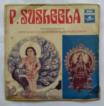 P. Susheela  : Lord Murugan & Goddess Karumariamman Devotional songs ( EP 45 RPM )