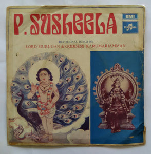 P. Susheela  : Lord Murugan & Goddess Karumariamman Devotional songs ( EP 45 RPM )