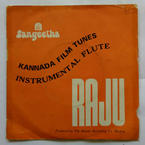 Kannada Film Tunes Instrumental Flute - Raju ( Mini LP 45 RPM )