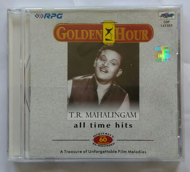 Golden Hour - T . R . Mahalingam All Time Hits