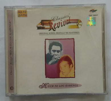 Classics Revial - Kuch To Log Kahenge 