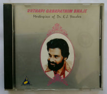 Vathapi Ganapathim Bhaje " Masterpice Of Dr. K. J. Yesudas "