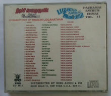 Pazhamai Entrum Inimai Vol :11 ( Evergreen Hits Of Tiruchi Loganathan )