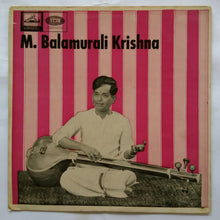 M. Balamurali Krishna - Sings Classical & Traditional Songs