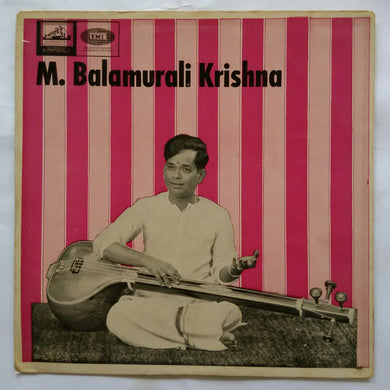 M. Balamurali Krishna - Sings Classical & Traditional Songs