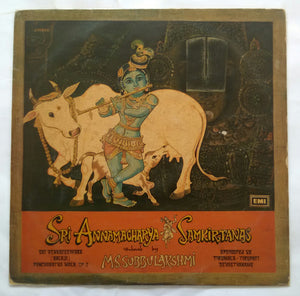 Sri Annamacharya Samkirtaznas - Vendeved by  M. S. Subbulakshmi ( Sri Venkateswara Balaji Pancharatna Mala LP -2