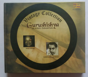 Dintage Collection ( Gurushishya - Ek Surili Parampara ) Naushad & Ghulam Mohd