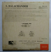 S. Balachander " Celebrated Veena Virtuoso Of International Fame "