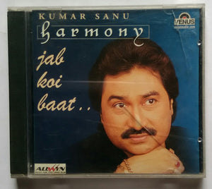 Kumar Sanu - Harmony " Jab Koi Baat "