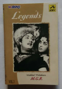 Legends - Makkal Thilakam M. G. R. " Tamil Film Songs " Vol :3