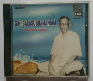 G. N. Balasubramaniam ( Carnatic Vocal )