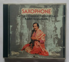 Saxophone Kadri Gopalnath " Carnatic classical Instrumental "