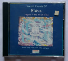 Sacred Chants Of Shiva - Singers Of The Art Of Living " Inspiration By Sri Sri Ravi Shankar "