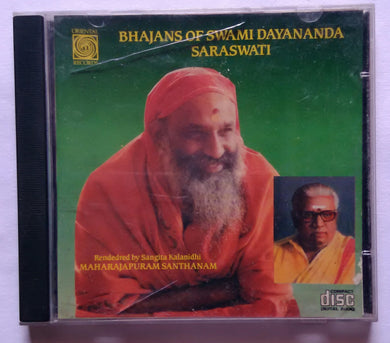 Bhajans Of Swami Dayananda Saraswati 