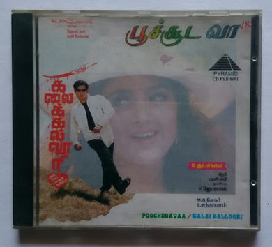 Poochudavaa / Kalai Kalloori