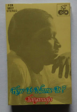 How To Name It - Ilaiyaraaja