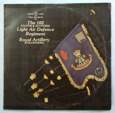 The 102 ( Ulster & Scottish ) Air Defence Regiment , Royal Artillery ( Volunteers )