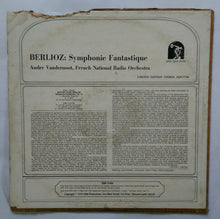 Berlioz : Symphony Fantastique , OP . 14 " Andre Vandernoot , French National Radio Orchestra "