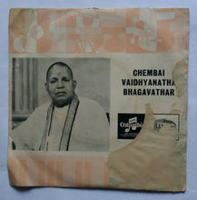 Chembai Vaidhyanathan Bhagavathar ( EP - 45 RPM )