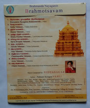 Brahmanda Nayaganin  Brahmotsavam "  Tirumala Tirupati Devasthanams " Music Composed by : Vidyasagar , Lyrics : Padmasri Kavignar Vaali