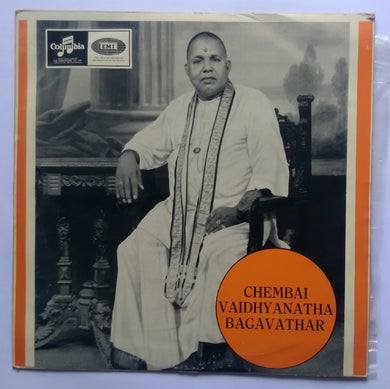 Chenbai Vaidhyanatha Bagavathar - Vocal , M. S. Gopalakrishnan - violin , Vellore Ramabhadran - Mridangam.