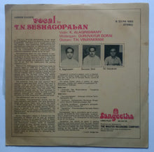 Vocal By T. N. Seshagopalan , Violin : K. Alagiriswamy , Mridangam : Guruvayur Dorai , Ghatam : T. H. Vinayakram .