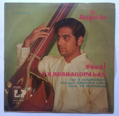 Vocal By T. N. Seshagopalan , Violin : K. Alagiriswamy , Mridangam : Guruvayur Dorai , Ghatam : T. H. Vinayakram .