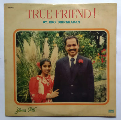 True Friend By : Bro Dhinakaran 