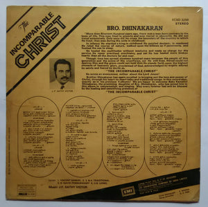The Incomparable Christ - Bro Dhinakaran " Tamil " ( Long Play , 33/ RPM )