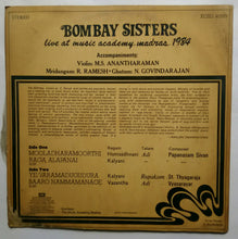 Bombay Sisters " Live At Music Academy Madras 1984 "
