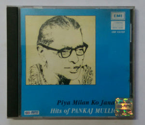 Piya Milan Ko Jana - Hits of Pankaj Mullick