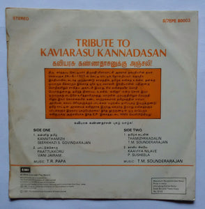 Tribute To Kaviarasu Kannadasan 1927 - 1981 Music : T. M. Soundararajan & T. R. Papa