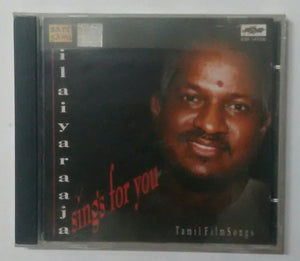 Ilaiyaraaja Sings for you " Tamil Film Songs "
