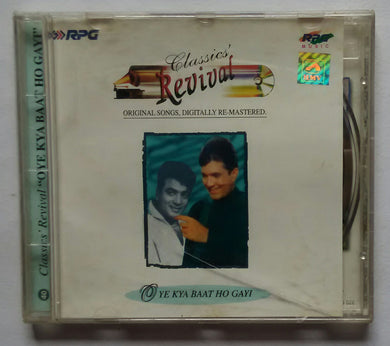 Classic's Revival - Oye Kya Baat Ho Gayi
