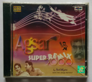 Agsar Super Remix 2000 " Tamil Film Songs Remixed "
