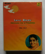 Love Birds " Memorable Hits Of P. Susheel Tamil Film Hits " Vol : 1&2