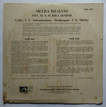 Meera Bhajans - Smt . M. S. Subbulakshmi " Violin : V. V. Subramaniam , Mridangam : T. K. Murthy "