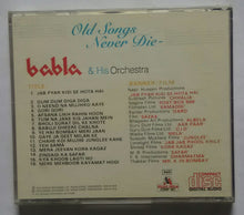 Old Songs Never Die Babla & His Orchestra