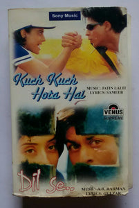 Kuch Kuch Hota Hai / Dil Se..