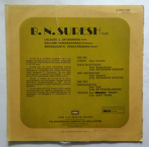 B. N. Suresh - Flute , Lalgudi Jayaraman - Violin , Vellore Ramabadhran - Mirudhangam , Bangalore K. Venkatraman - Ghatam .