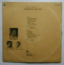 Vaalibame Vaa Vaa ( LP , 45 RPM )