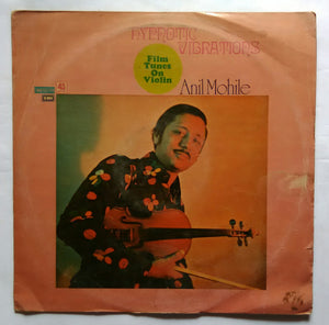 Hypnotic Vibrations " Film Tunes On Violin " Anil Mohile ( LP , 45 RPM )