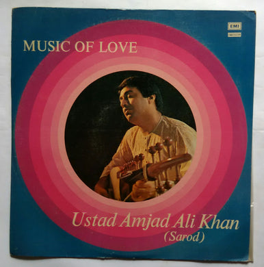 Music Of Love - Ustad Amjad Ali Khan ( Sarod ) Tabla : Chandra Mohan
