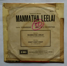 Manmatha Leelai ( EP 45 RPM ) Side One : Manmatha Leelai , Side Two : Chat Chat Chat .