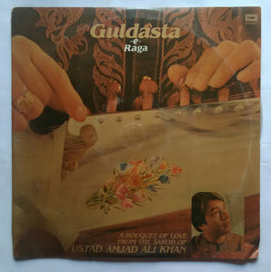 Guldasta - e - Raga " A Bouquet Of Love From The Sarod Of Ustad Amjad Ali Khan " LP 1&2