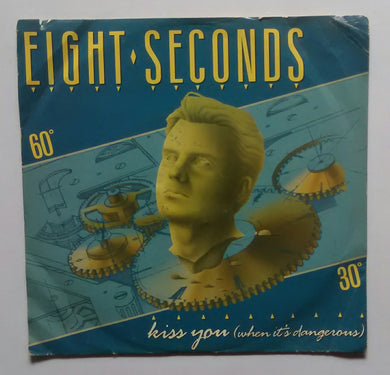 Eight Seconds - Kiss you ( When It's Dangerous ) , Land Of The Monster . ( EP ,45 RPM )