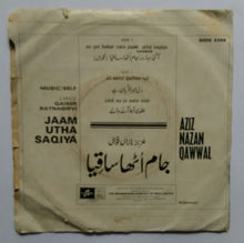 Jaam Utha Saqiya - Aziz Nazan Qawwal " Urdu Modern " ( EP ,45 RPM )